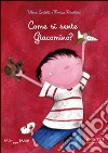 Come si sente Giacomino? Come si sente Giacomino?