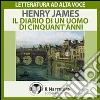 Il diario di un uomo di cinquant'anni. Audiolibro. Formato digitale download MP3 Il diario di un uomo di cinquant'anni. Audiolibro. Formato digitale download MP3