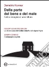 Dalla parte del bene e del male. Note a margine di una lettura Dalla parte del bene e del male. Note a margine di una lettura