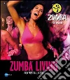 Zumba living. Dalla palestra alla cucina Zumba living. Dalla palestra alla cucina